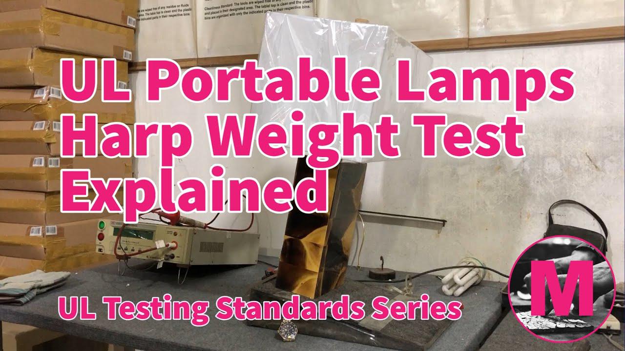 'Video thumbnail for UL Portable Lamps Harp Weight Test Explained'