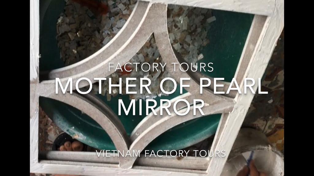 'Video thumbnail for Making a Mother of Pearl MIrror - Factory Tour'